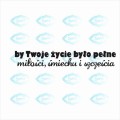 Stempel gumowy "by Twoje życie było pełne